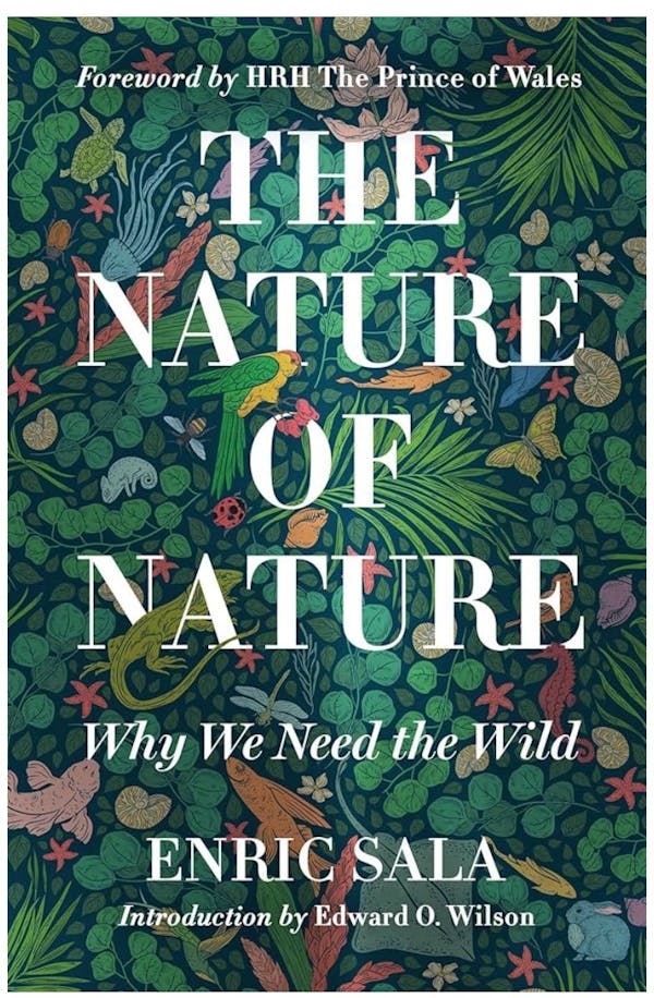 The Nature of Nature: Why We Need The Wild